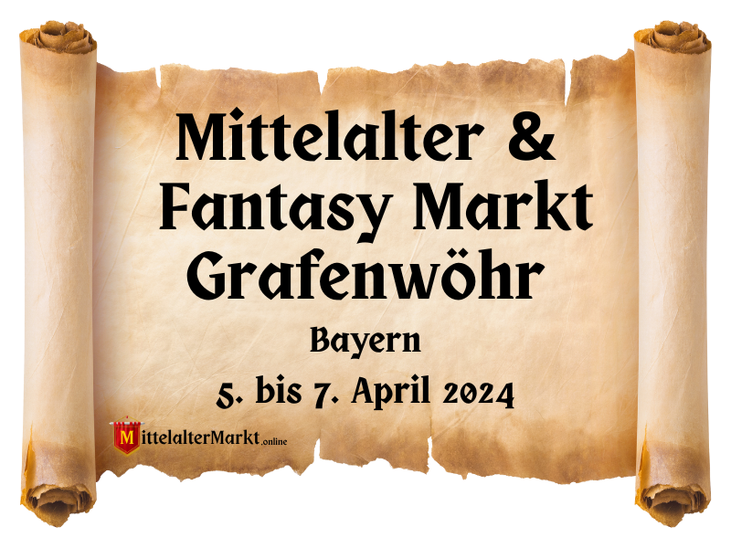 Mittelalter & Fantasy Markt Grafenwöhr (BY) 2024