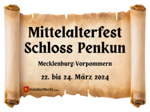 Mittelalterfest auf Schloss Penkun (MV) 2024