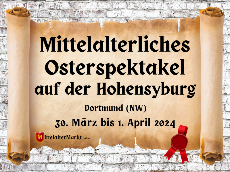 Mittelalterliche Osterspektakel auf der Hohensyburg in Dortmund (NW) 2024
