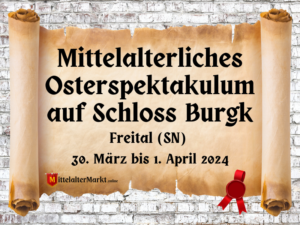 Mittelalterliches Osterspektakulum auf Schloss Burgk in Freital (SN) 2024