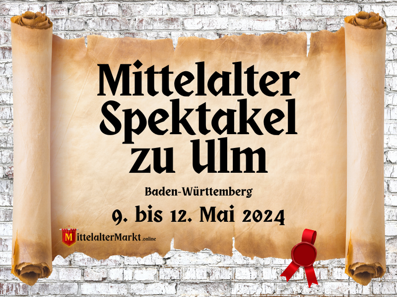 Mittelalter Spektakel zu Ulm (BW) 2024