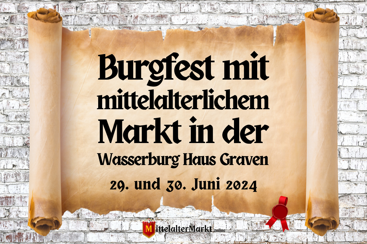 11. Burgfest mit mittelalterlichem Markt in der Wasserburg Haus Graven