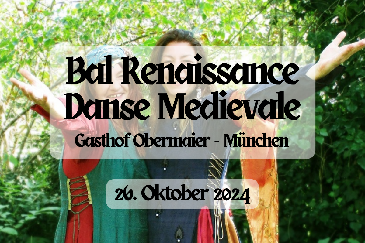 Bal Renaissance - Danse Medievale, München 26. Oktober 2024