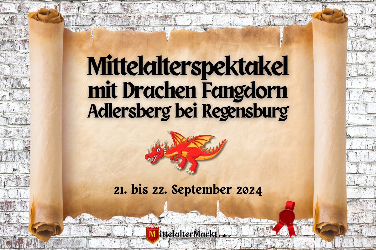 Mittelalterspektakel mit Drachen Fangdorn - Adlersberg bei Regensburg 2024