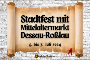 Stadtfest mit Mittelaltermarkt Dessau 2024