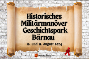 Historisches Militärmanöver im Geschichtspark Bärnau 2024