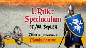 1. Zittauer Ritter-Spectaculum Histor. Mandaukaserne