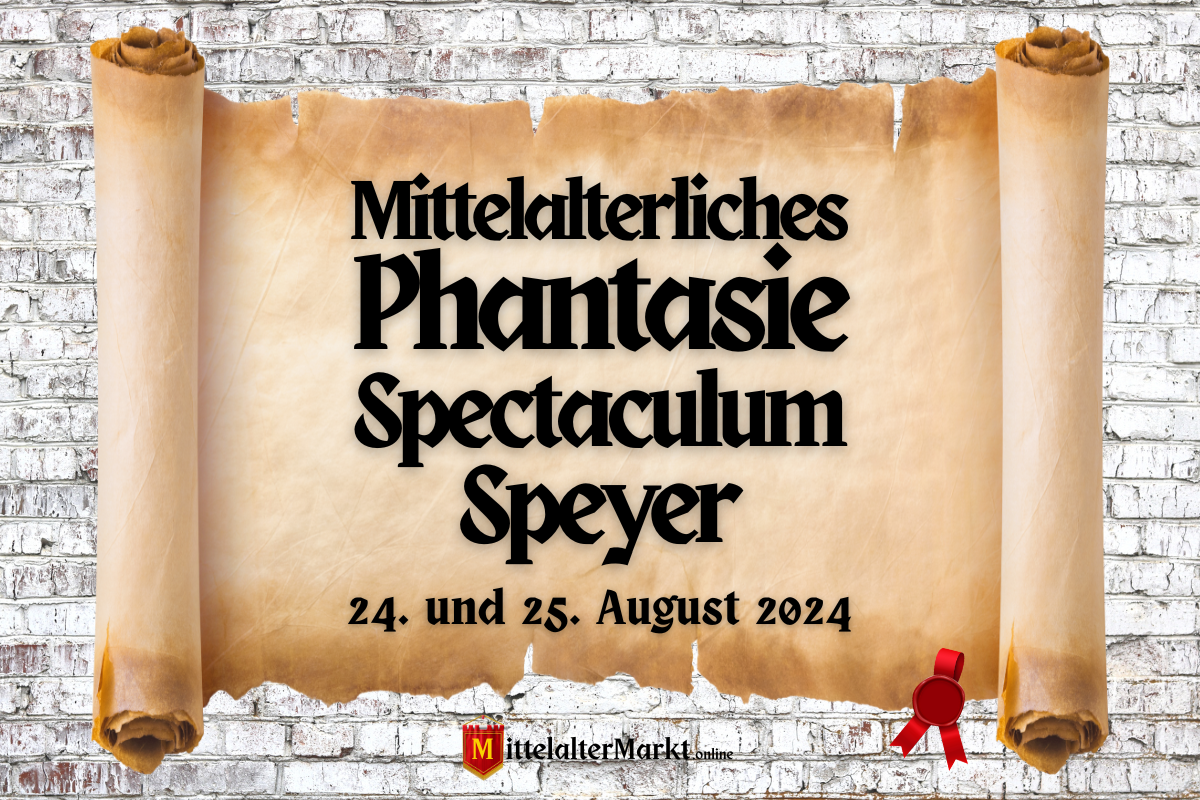 MPS - Mittelalterliches Phantasie Spectaculum Speyer 2024