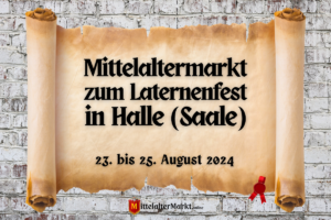 Mittelaltermarkt zum Laternenfest in Halle (Saale) 2024