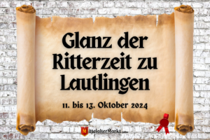 Glanz der Ritterzeit zu Lautlingen 2024