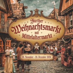 Fürther Weihnachtsmarkt mit Mittelaltermarkt 2024