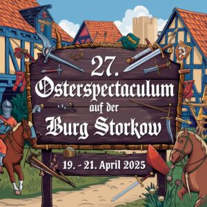 27. Osterspectaculum auf der Burg Storkow