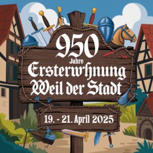 950 Jahre Ersterwähnung Weil der Stadt