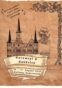 Kurzweyl und Gaukeley – Zeitenzauber rund ums Duderstädter Rathaus 2025