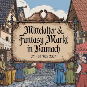 Mittelalter & Fantasy Markt in Baunach 2025