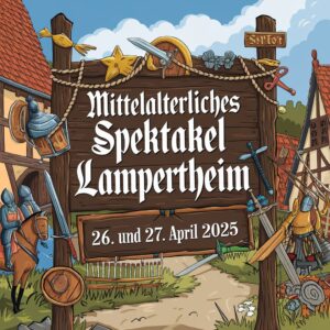 Mittelalterliches Spektakel Lampertheim 2025