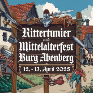 Rittertunier und Mittelalterfest Burg Abenberg 2025