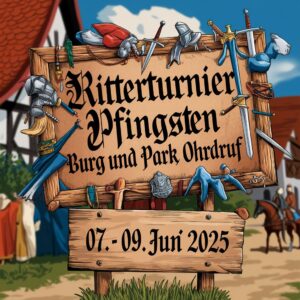 Ritterturnier Pfingsten Burg und Park Ohrdruf 2025