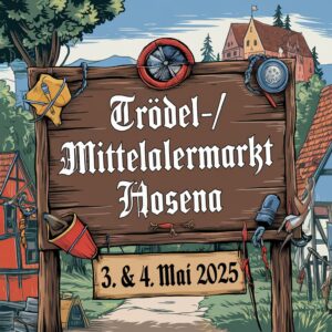 Trödel-/Mittelaltermarkt Hosena 2025