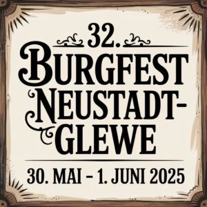 32. Burgfest Neustadt-Glewe 2025