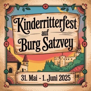 Kinderritterfest auf Burg Satzvey 2025