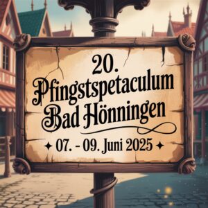 20. Pfingstspectaculum Bad Hönningen 2025