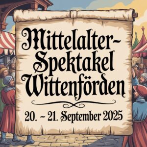 Mittelalter-Spektakel Wittenförden 2025