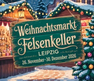Weihnachtsmarkt Felsenkeller Leipzig 2026