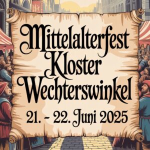 Mittelalterfest Kloster Wechterswinkel 2025