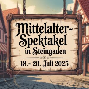 Mittelalterspektakel in Steingaden 2025