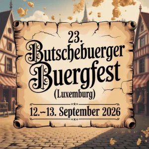 23. Butschebuerger Buergfest (Luxemburg) 2026
