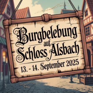 Burgbelebung auf Schloss Alsbach 2025