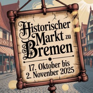 Historischer Markt zu Bremen 2025