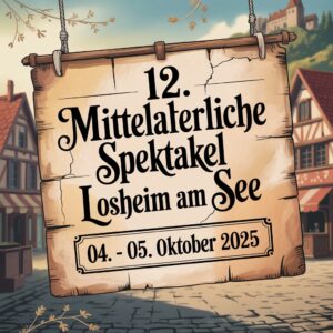 12. Mittelalterliche Spektakel Losheim am See 2025
