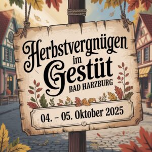 HerbstVergnügen im Gestüt Bad Harzburg 2025