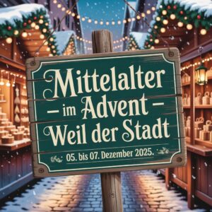 Mittelalter im Advent - Weil der Stadt 2025