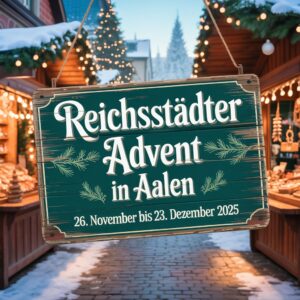 Reichsstädter Advent in Aalen 2025