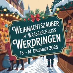 Weihnachtszauber im Wasserschloss Werdringen 2025