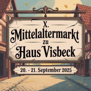 X. Mittelaltermarkt zu Haus Visbeck 2025