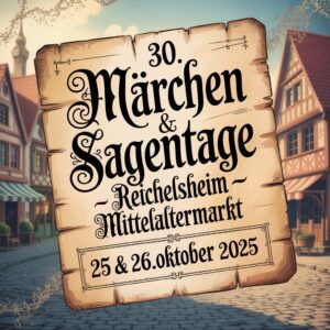 30. Märchen & Sagentage Reichelsheim - MIttelaltermarkt 2025
