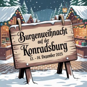 Burgenweihnacht auf der Konradsburg 2025