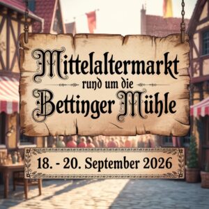 Mittelaltermarkt rund um die Bettinger Mühle in Schmelz 2026