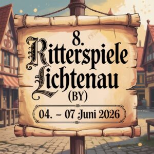 8. Ritterspiele Lichtenau (BY) 2026