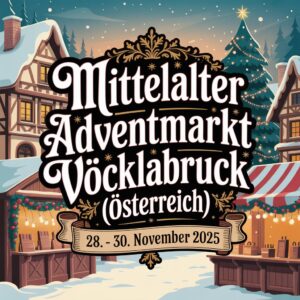 Mittelalter Adventmarkt Vöcklabruck 2025