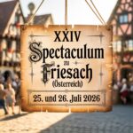 XXIV Spectaculum zu Friesach 2026