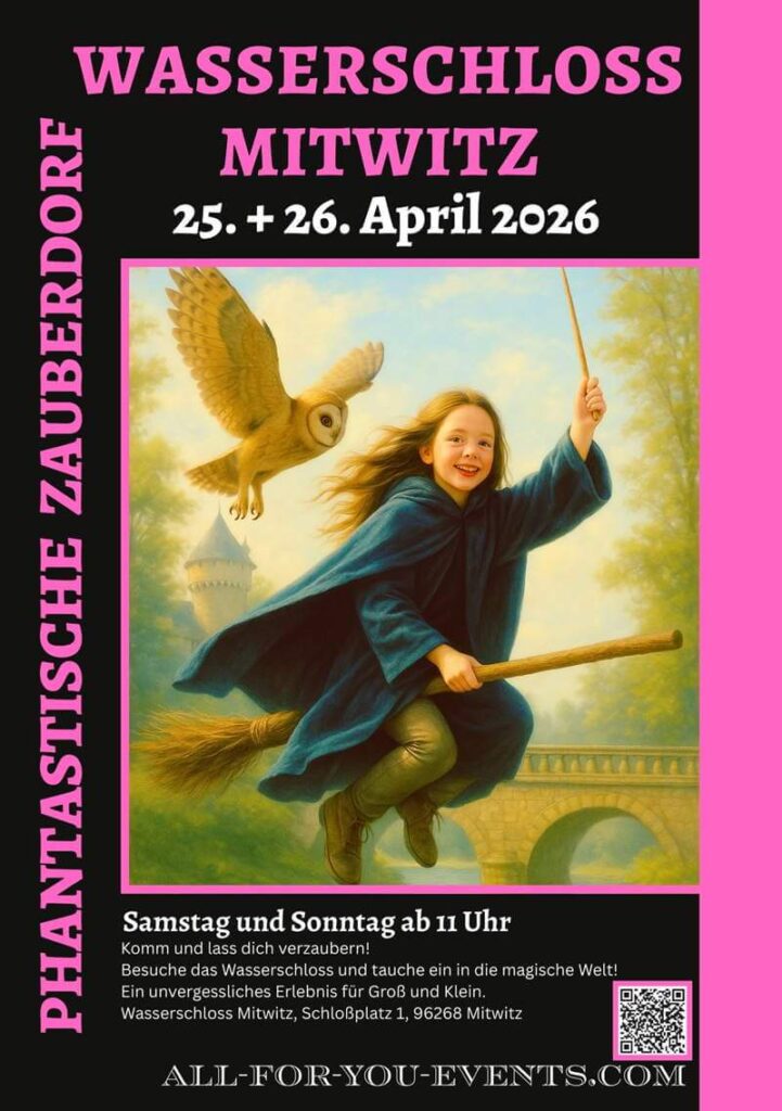 Phantastisches Zauberdorf Wasserschloss Mitwitz 2026