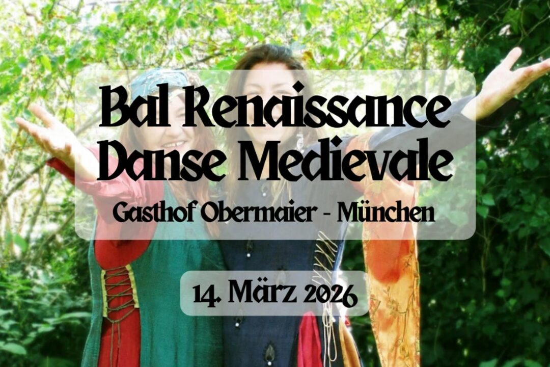 Bal Renaissance - Danse Medievale, München 14. März 2026