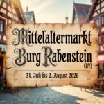 Mittelaltermarkt Burg Rabenstein | 31. Juli bis 2. August 2026