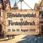 Mittelalterspektakel zu FĂĽrstenfeldbruck 2026