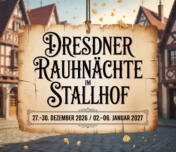 Dresdner Rauhnächte im Stallhof 2026/2027